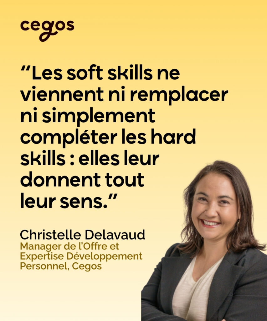 “Les soft skills ne viennent ni remplacer ni simplement compléter les hard skills : elles leur donnent tout leur sens.”